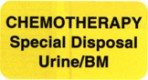 Item# V-AN126  ‘Chemotherapy Special Disposal Urine/BM’ Label