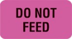Item# V-AN205  ‘Do Not Feed’ Label