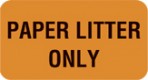 Item# V-AN609  ‘Paper Litter Only’ Label